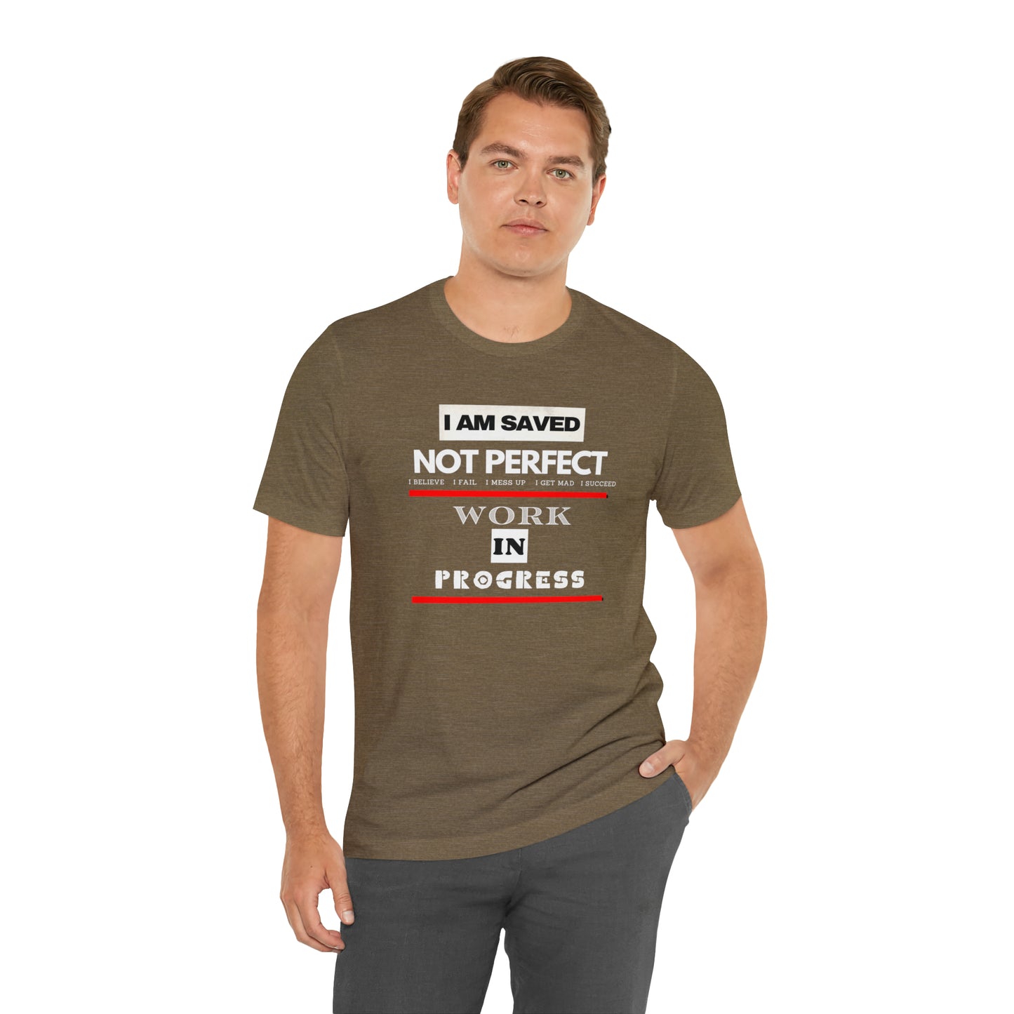 I am Saved not perfect One God The Brand T-Shirt