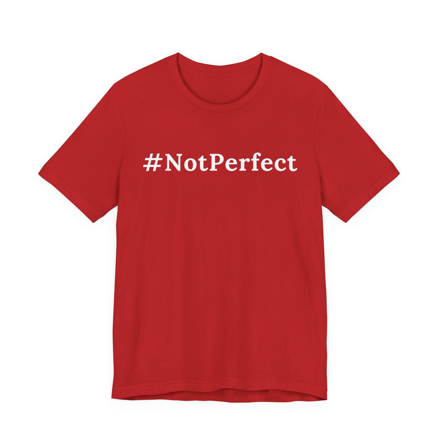 #Notperfect One God The Brand T-Shirt