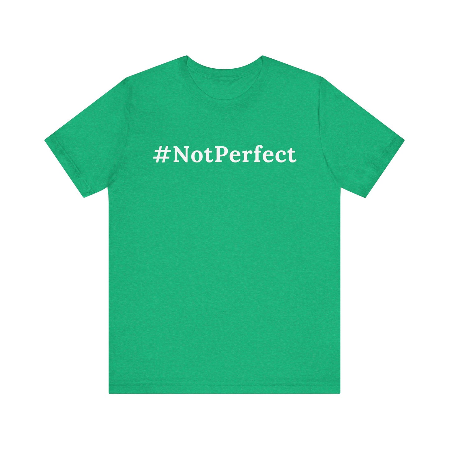 #Notperfect One God The Brand T-Shirt