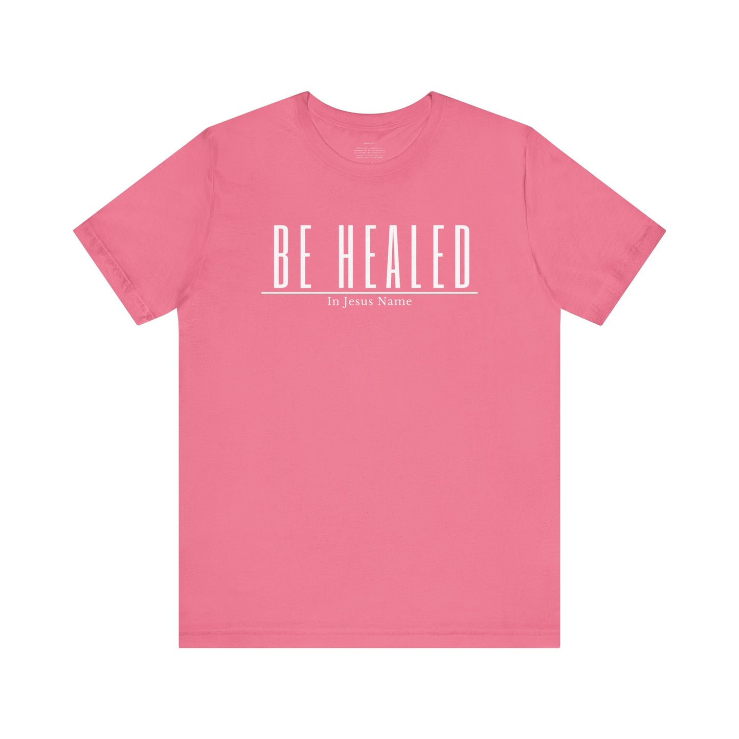 Be Healed One God The Brand T-Shirt