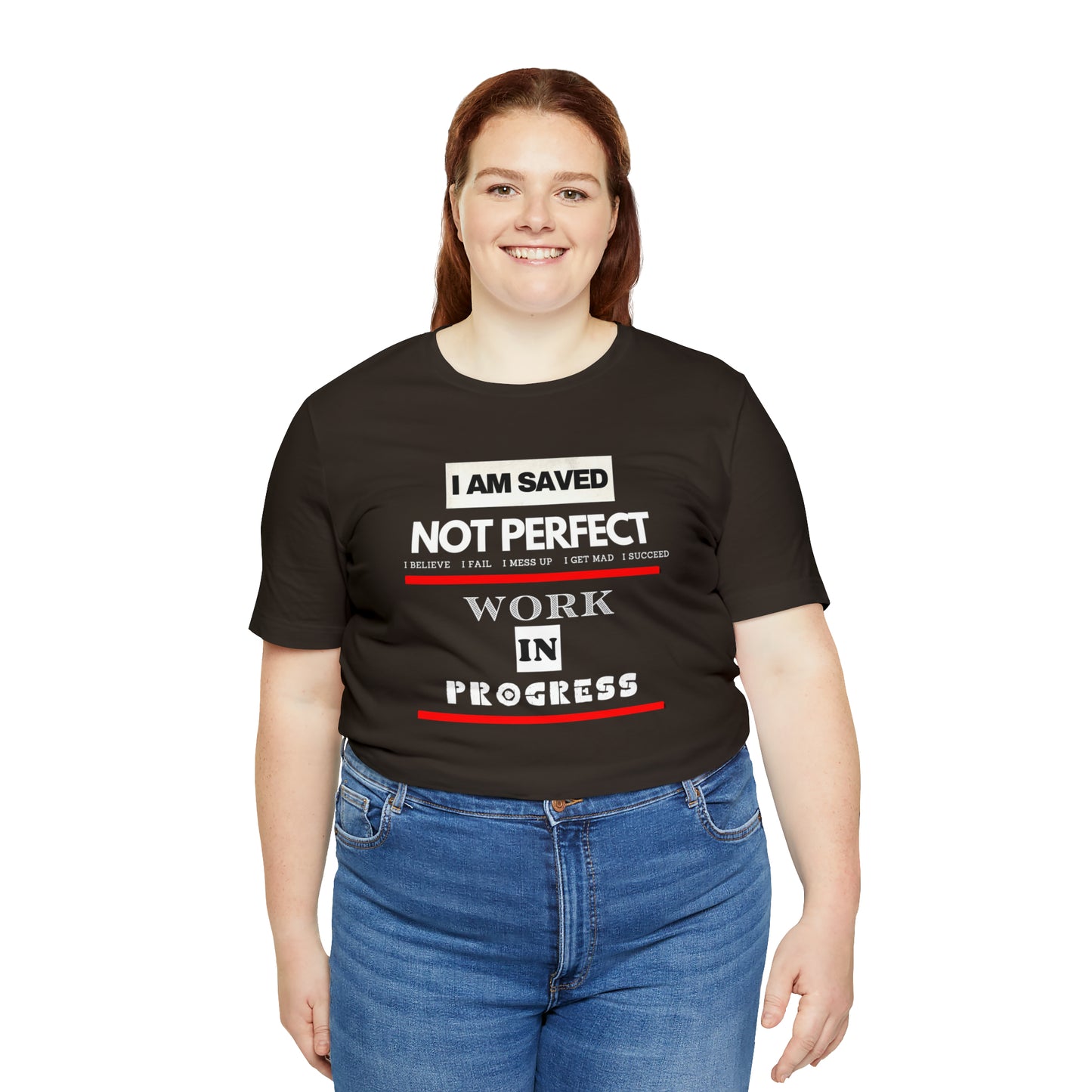 I am Saved not perfect One God The Brand T-Shirt