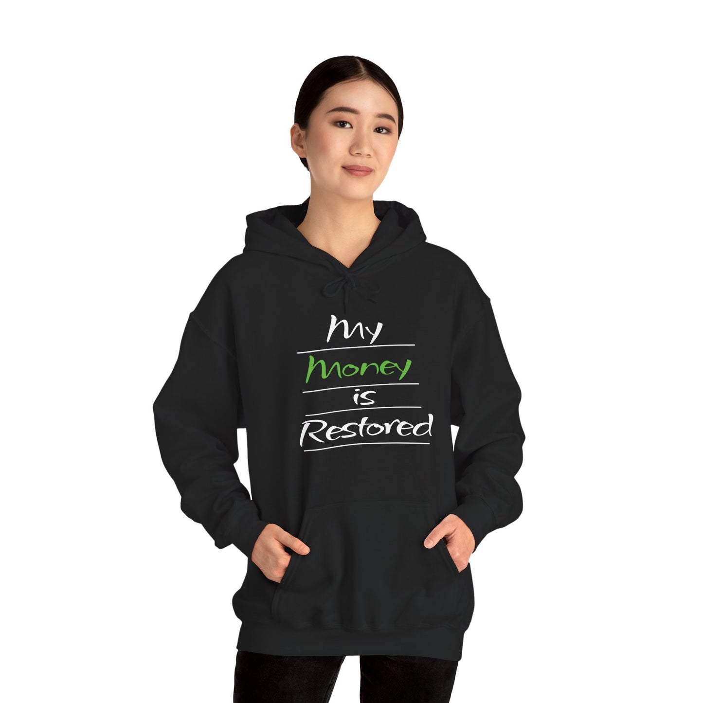 My Money is Restored Hoodie