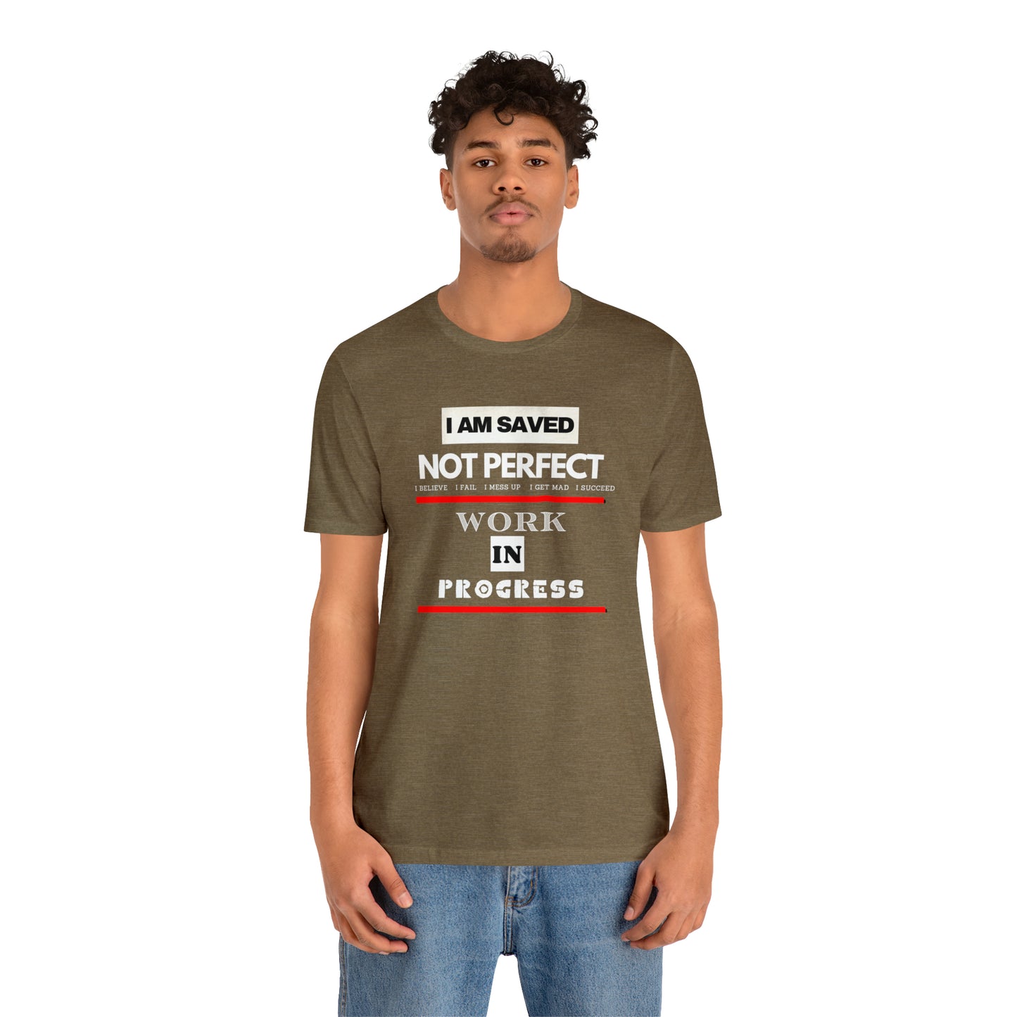 I am Saved not perfect One God The Brand T-Shirt