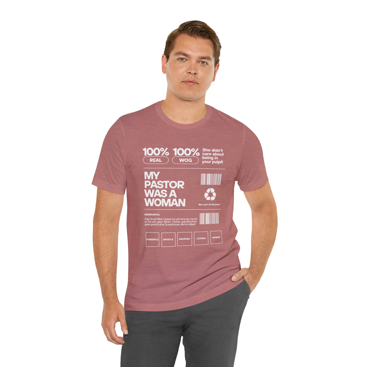 My Pastor was a Woman One God The Brand T-Shirt