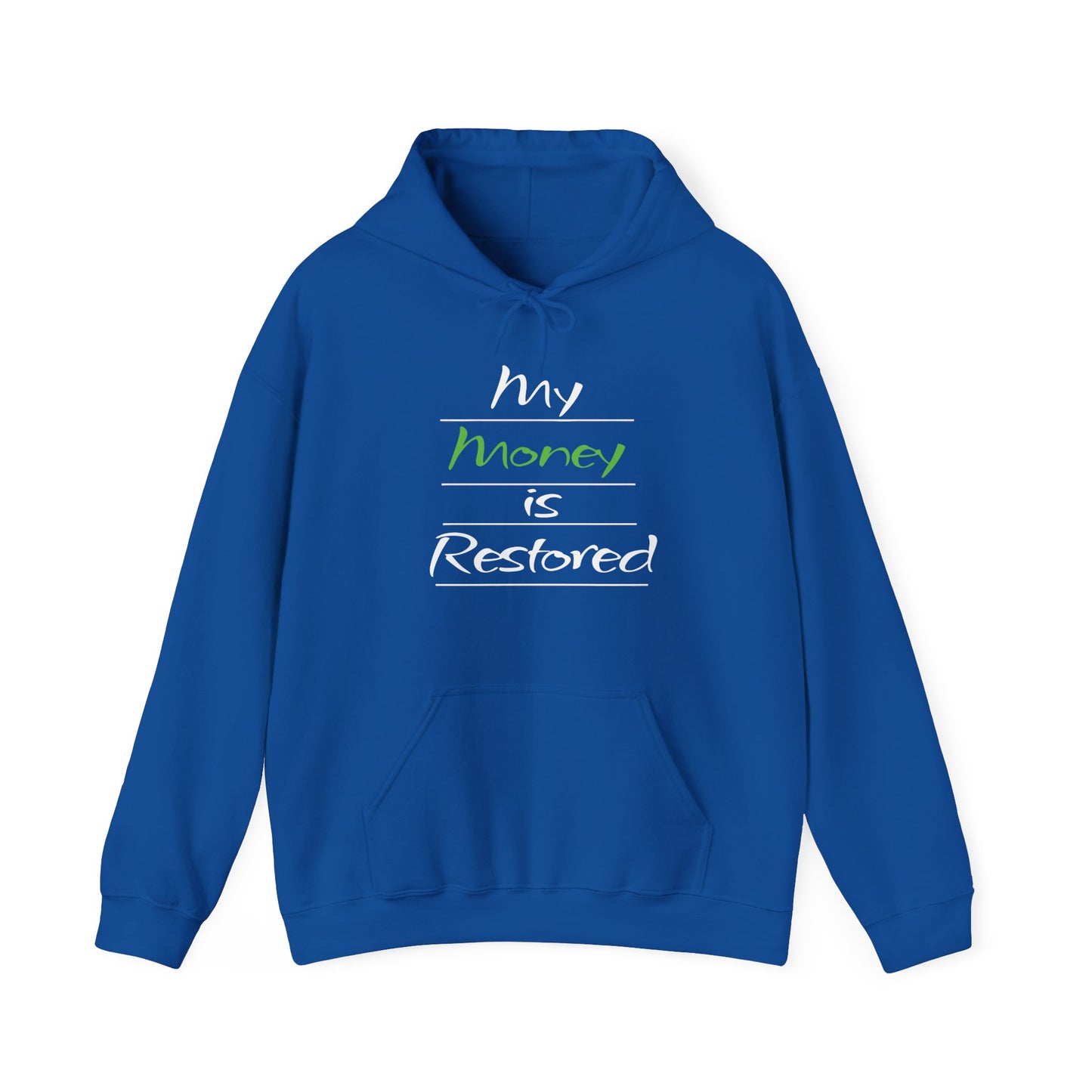 My Money is Restored Hoodie