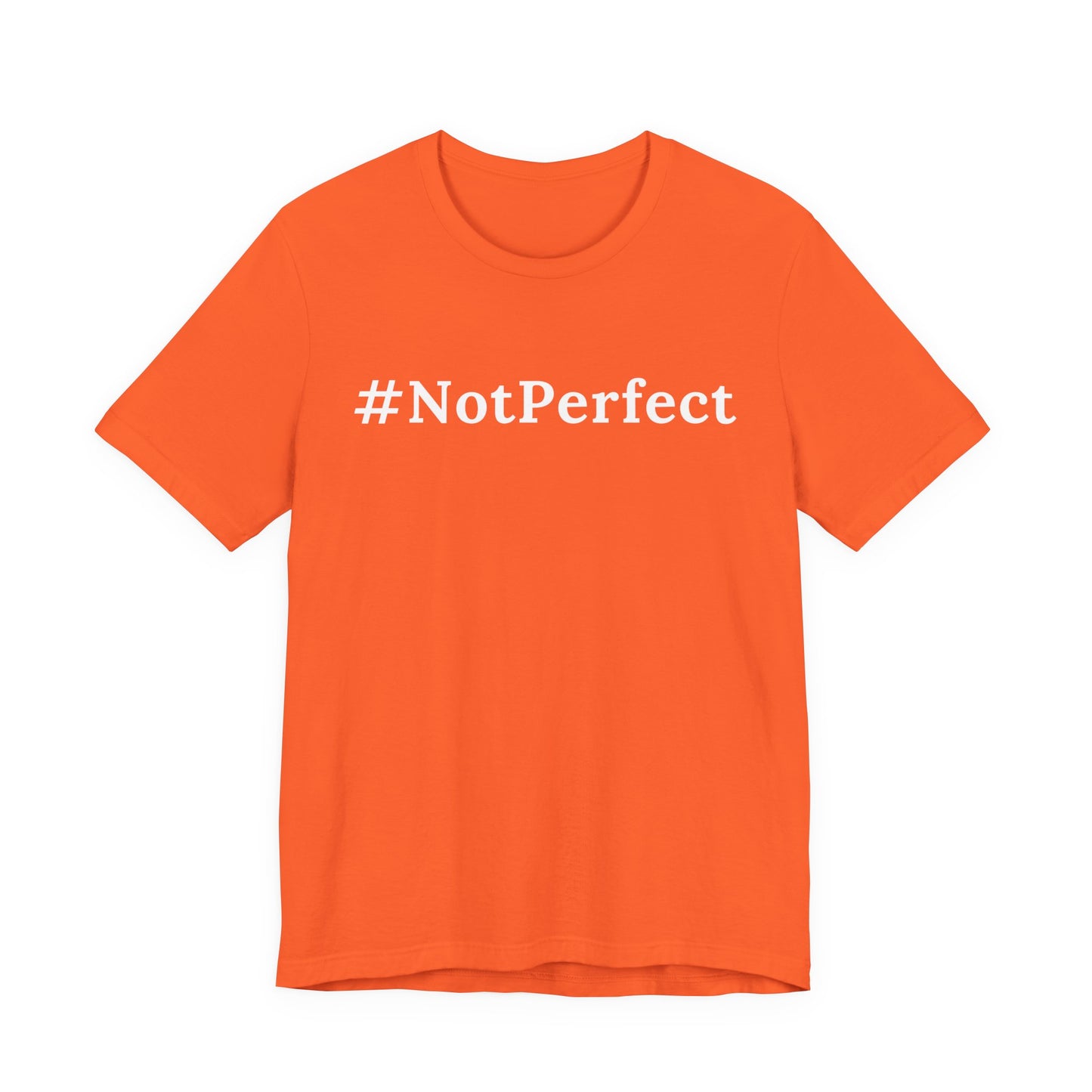 #Notperfect One God The Brand T-Shirt
