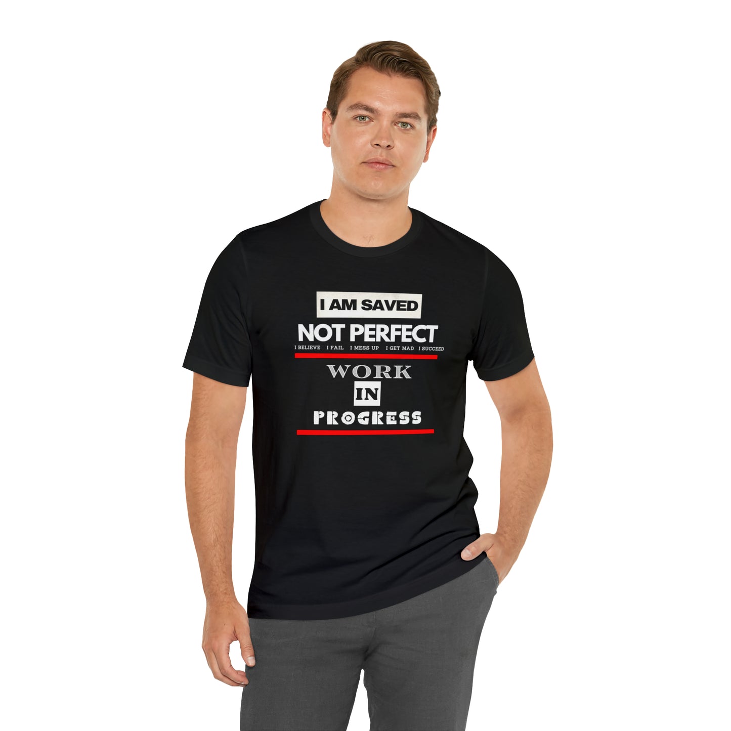 I am Saved not perfect One God The Brand T-Shirt