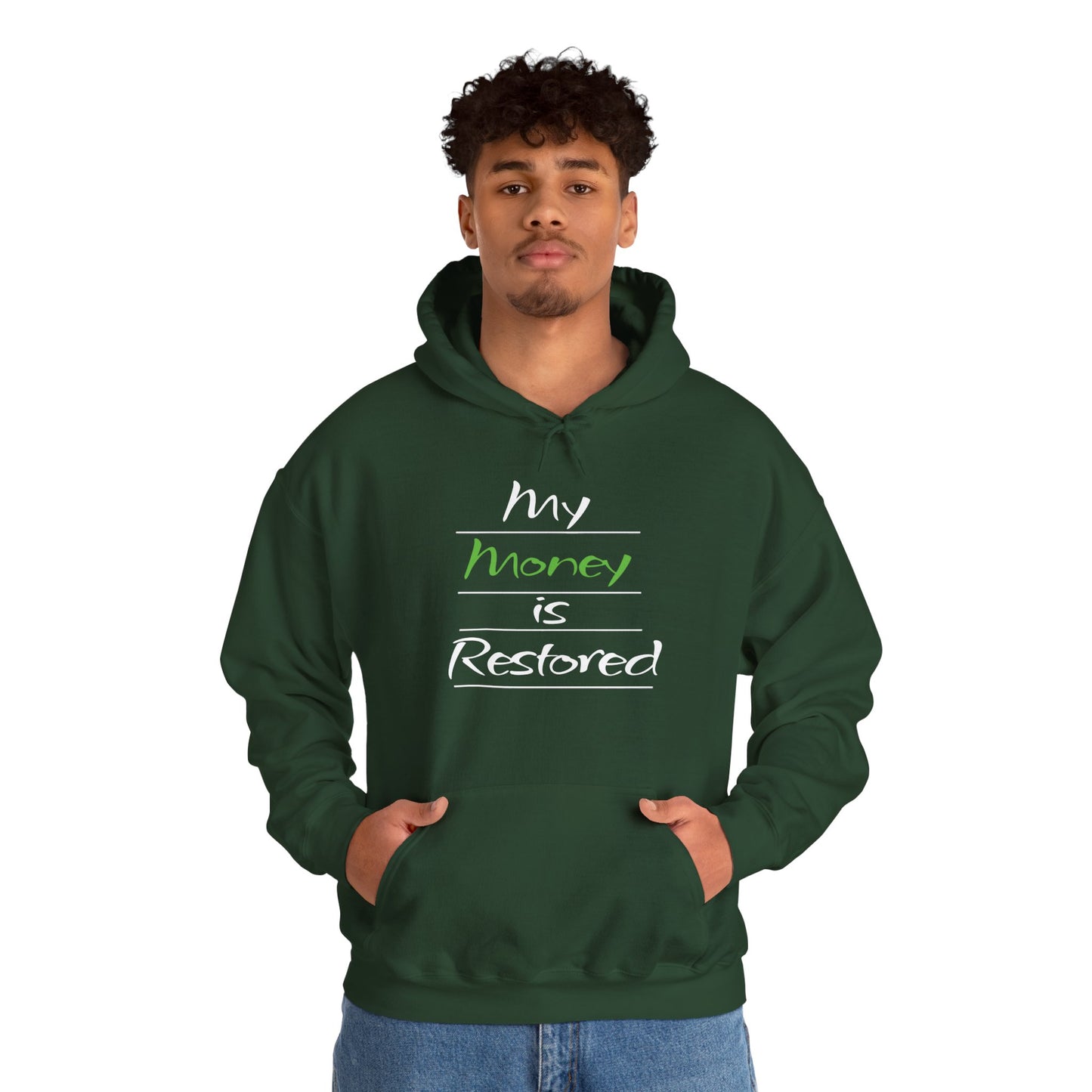 My Money is Restored Hoodie