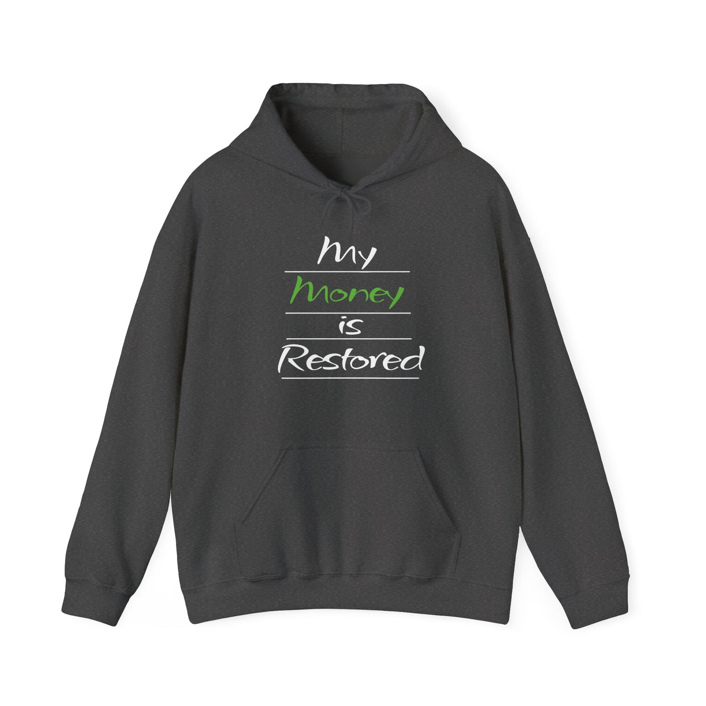 My Money is Restored Hoodie