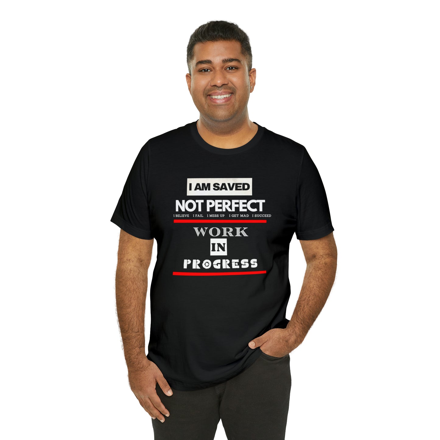 I am Saved not perfect One God The Brand T-Shirt