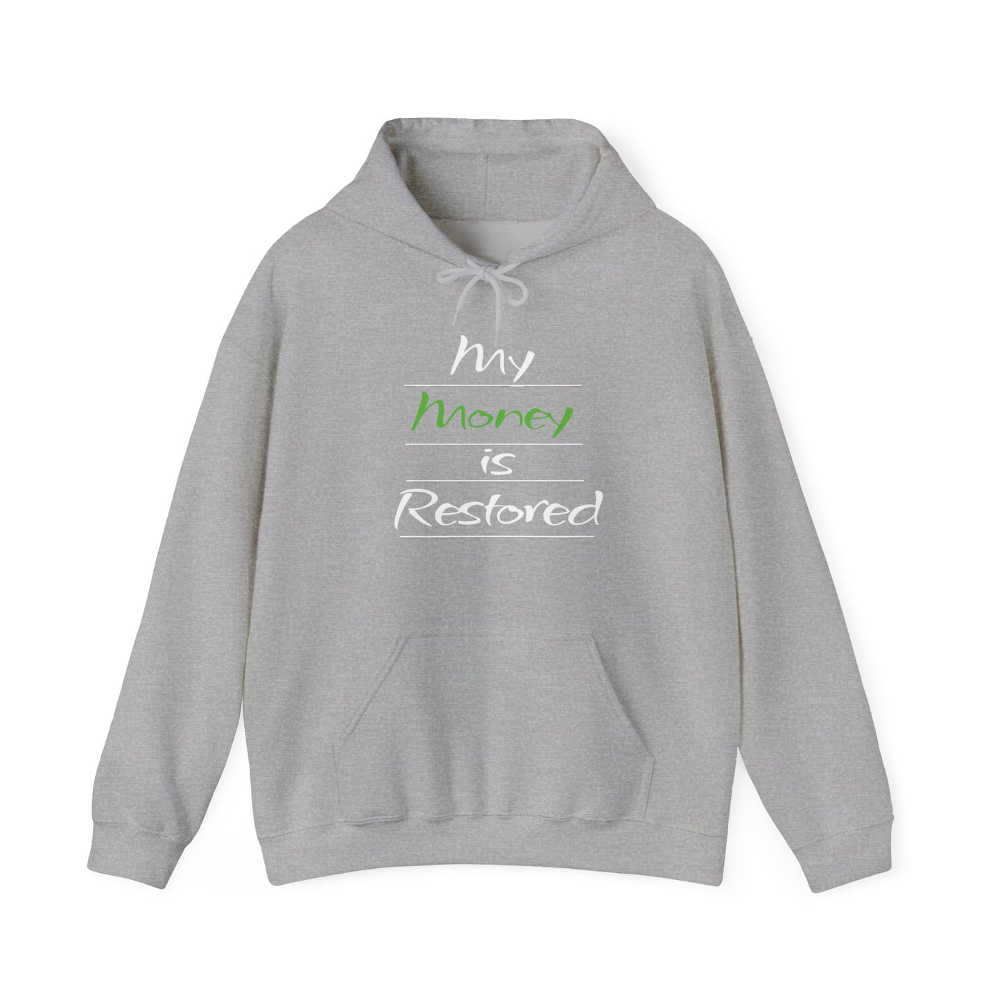 My Money is Restored Hoodie