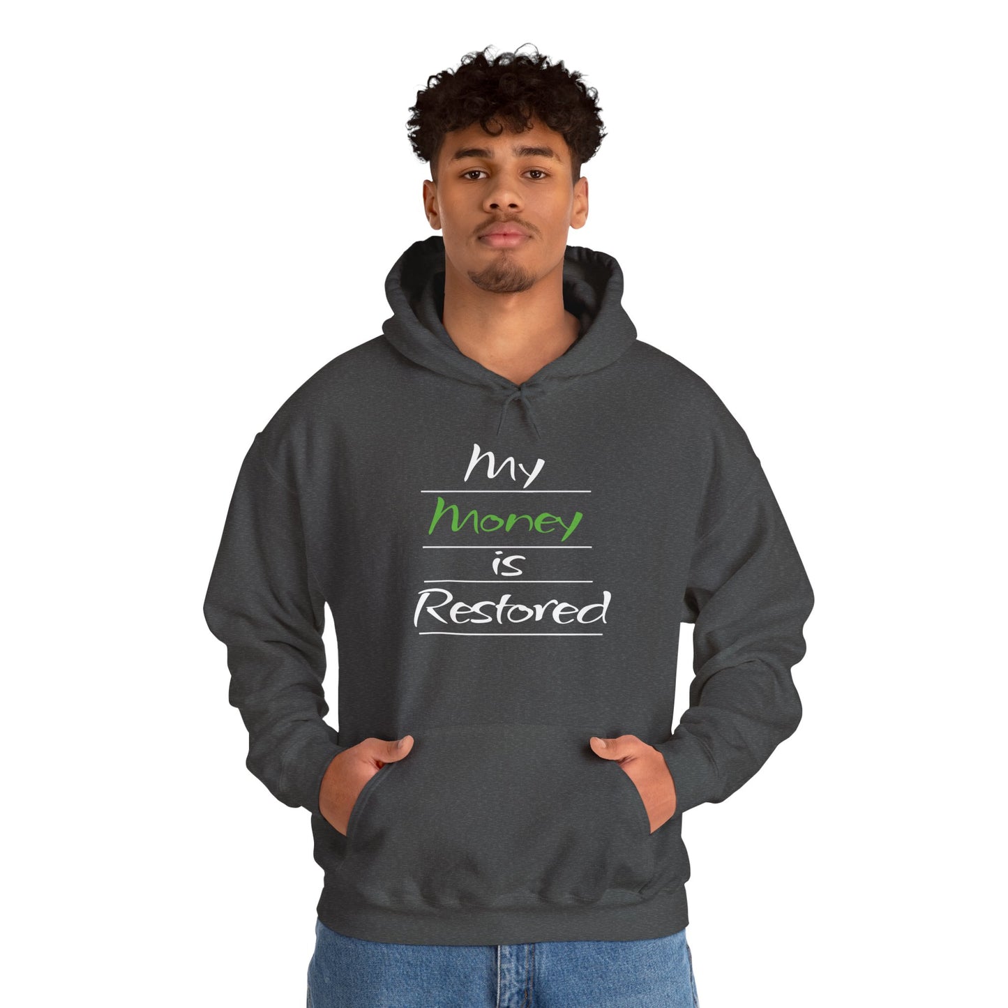 My Money is Restored Hoodie