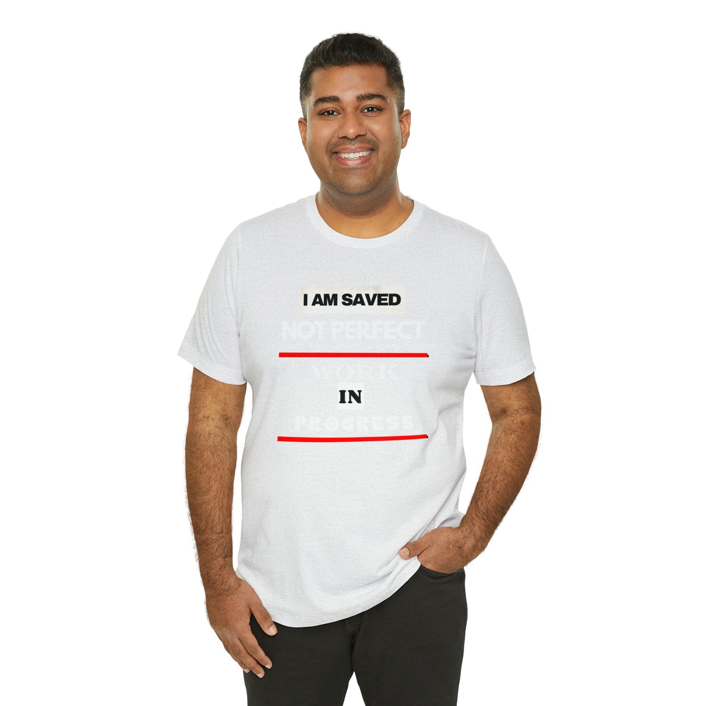 I am Saved not perfect One God The Brand T-Shirt