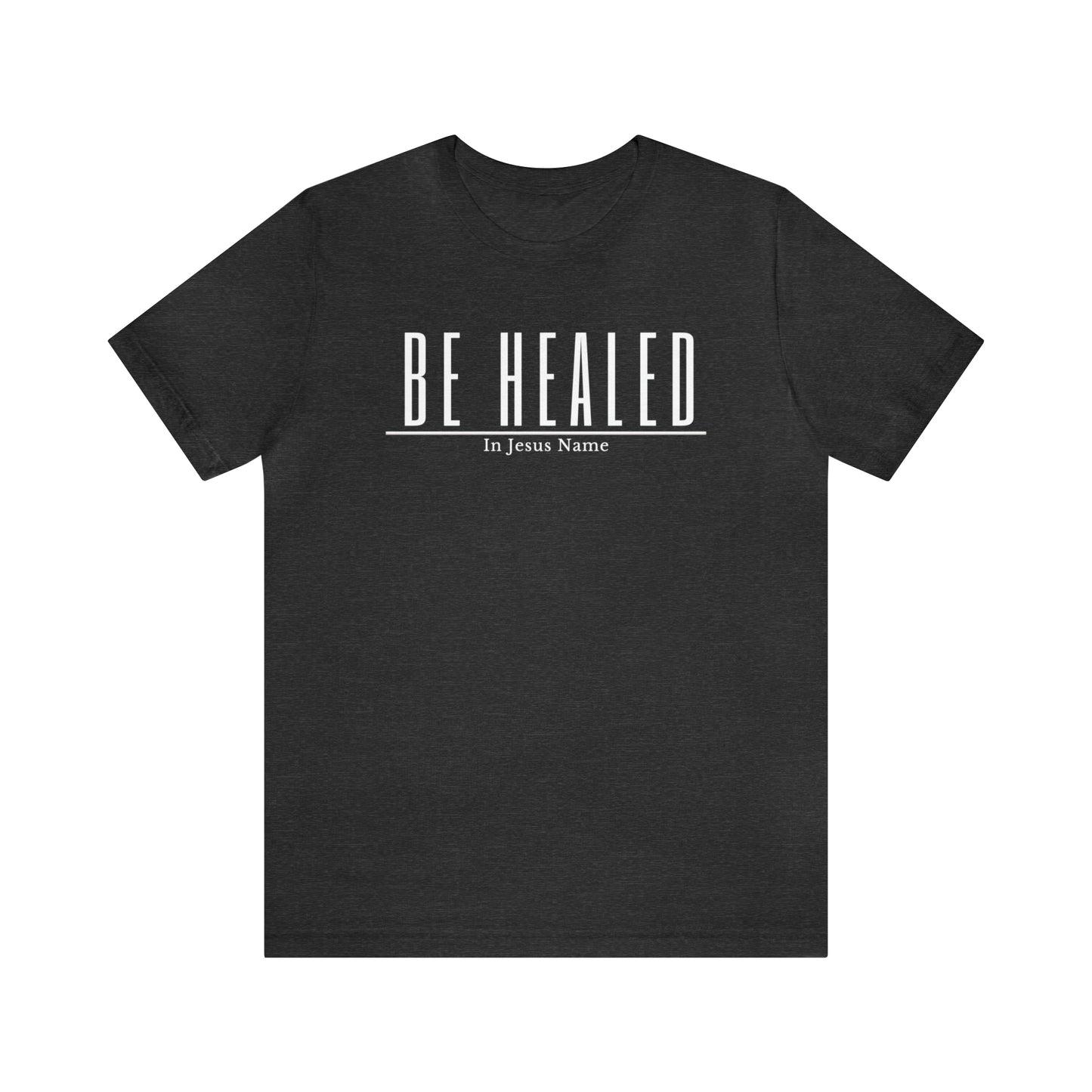 Be Healed One God The Brand T-Shirt