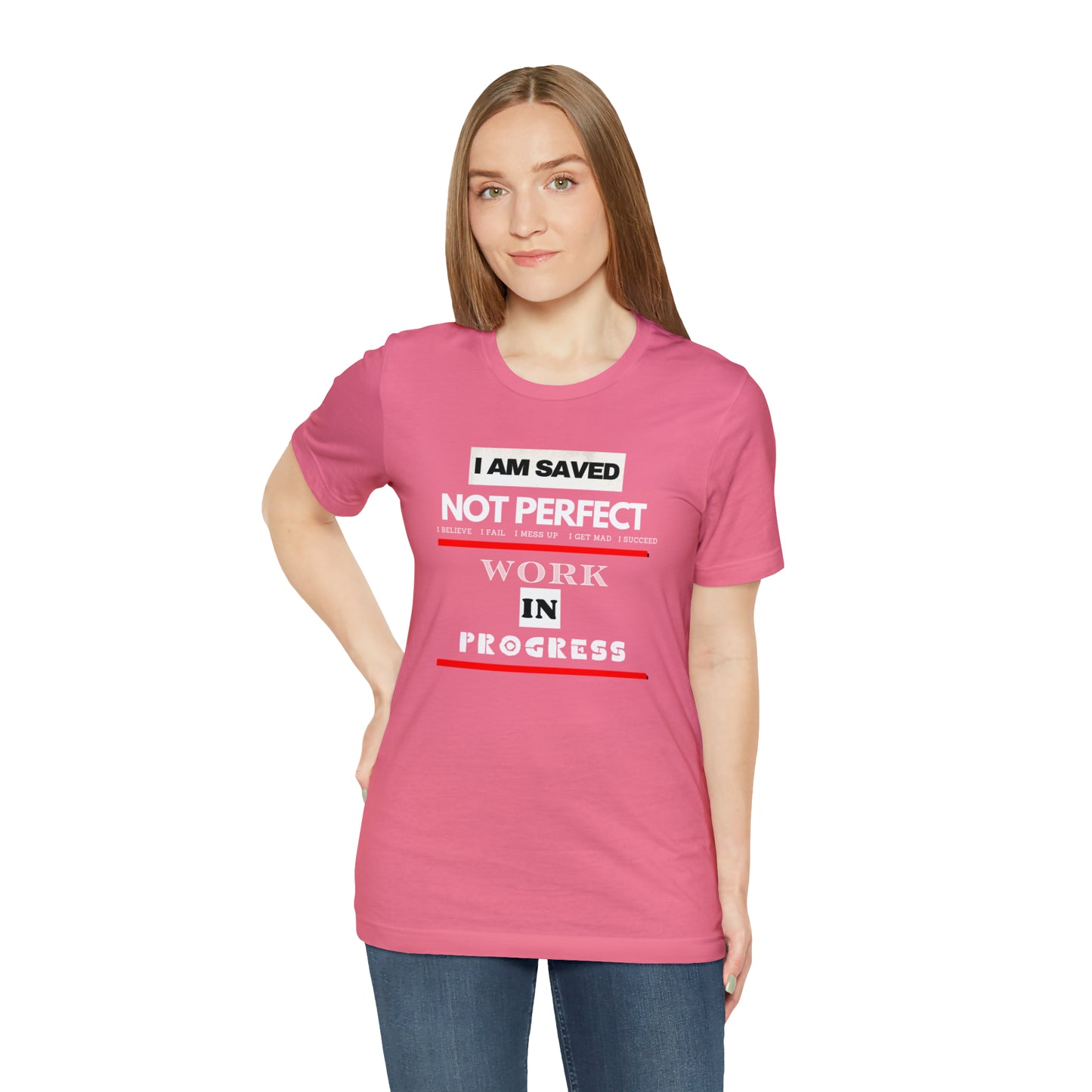 I am Saved not perfect One God The Brand T-Shirt