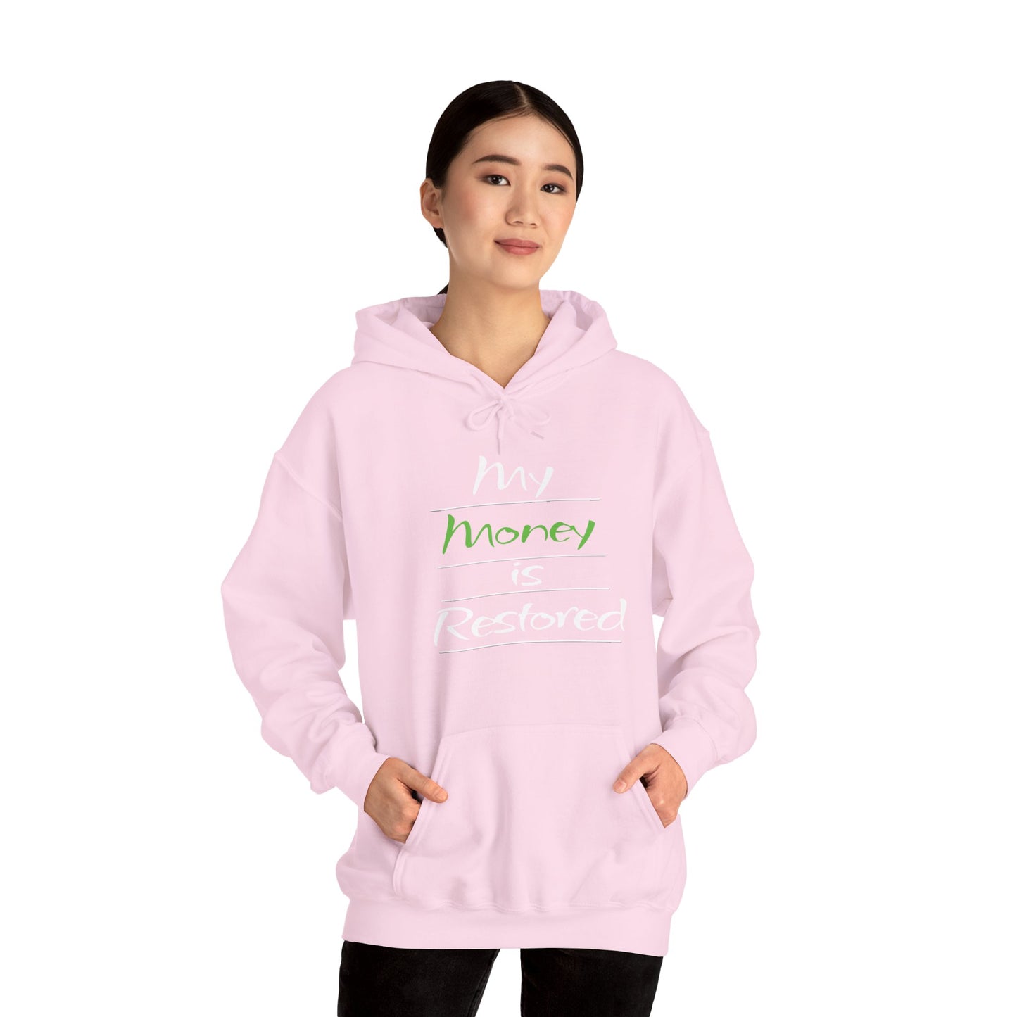 My Money is Restored Hoodie