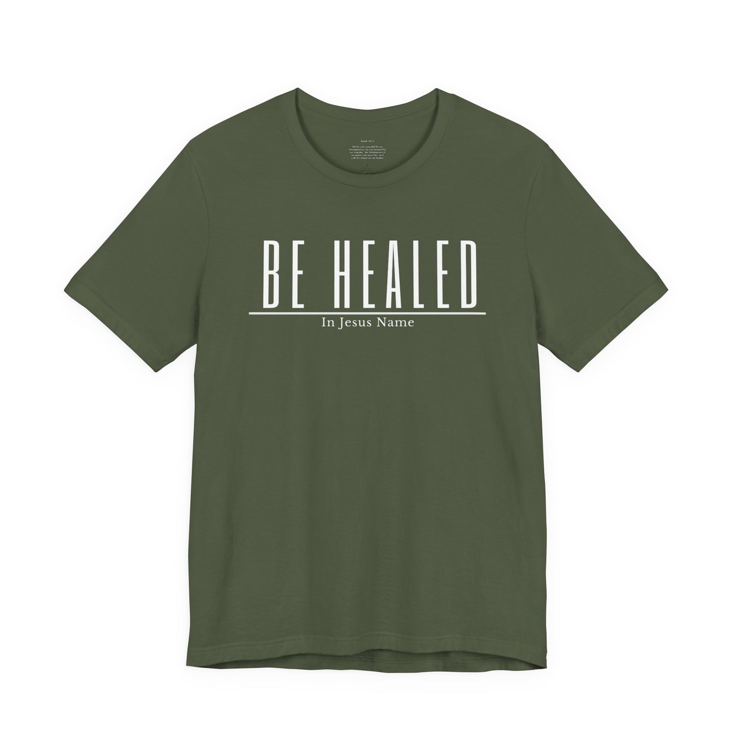 Be Healed One God The Brand T-Shirt
