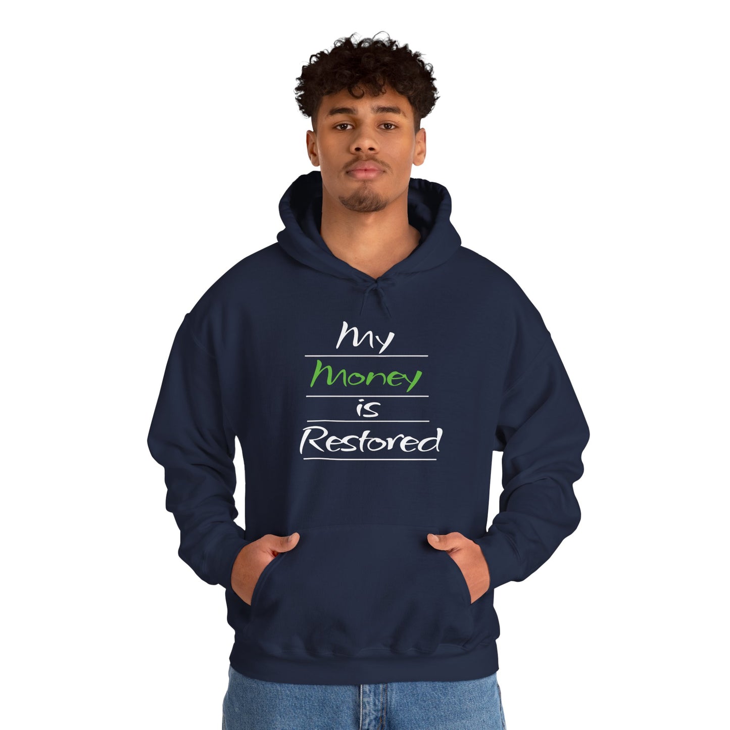 My Money is Restored Hoodie