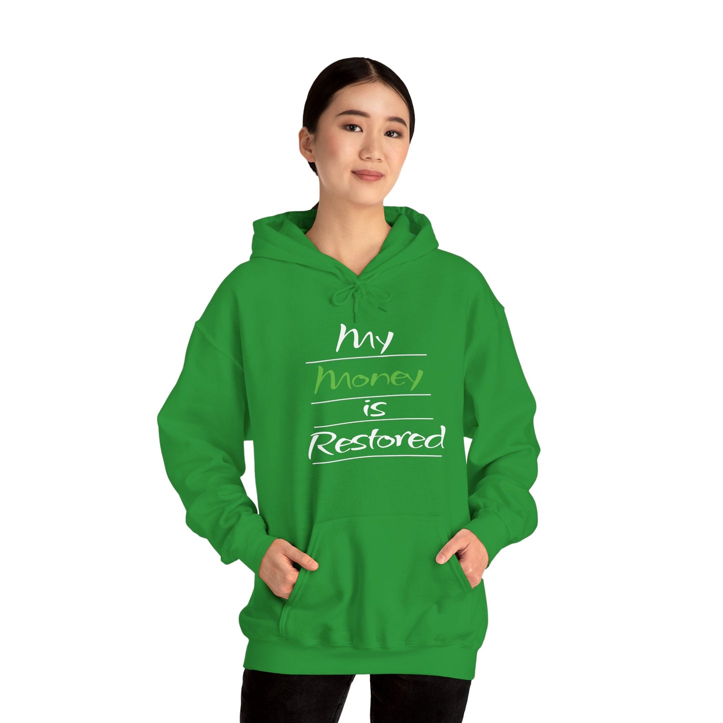 My Money is Restored Hoodie