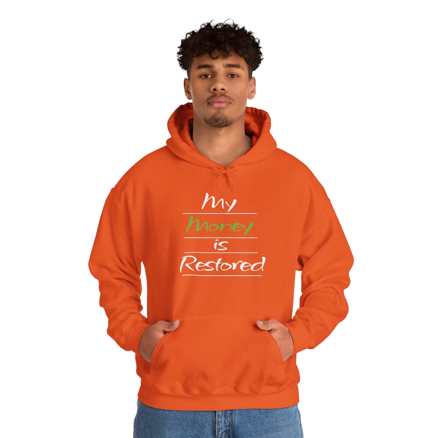 My Money is Restored Hoodie