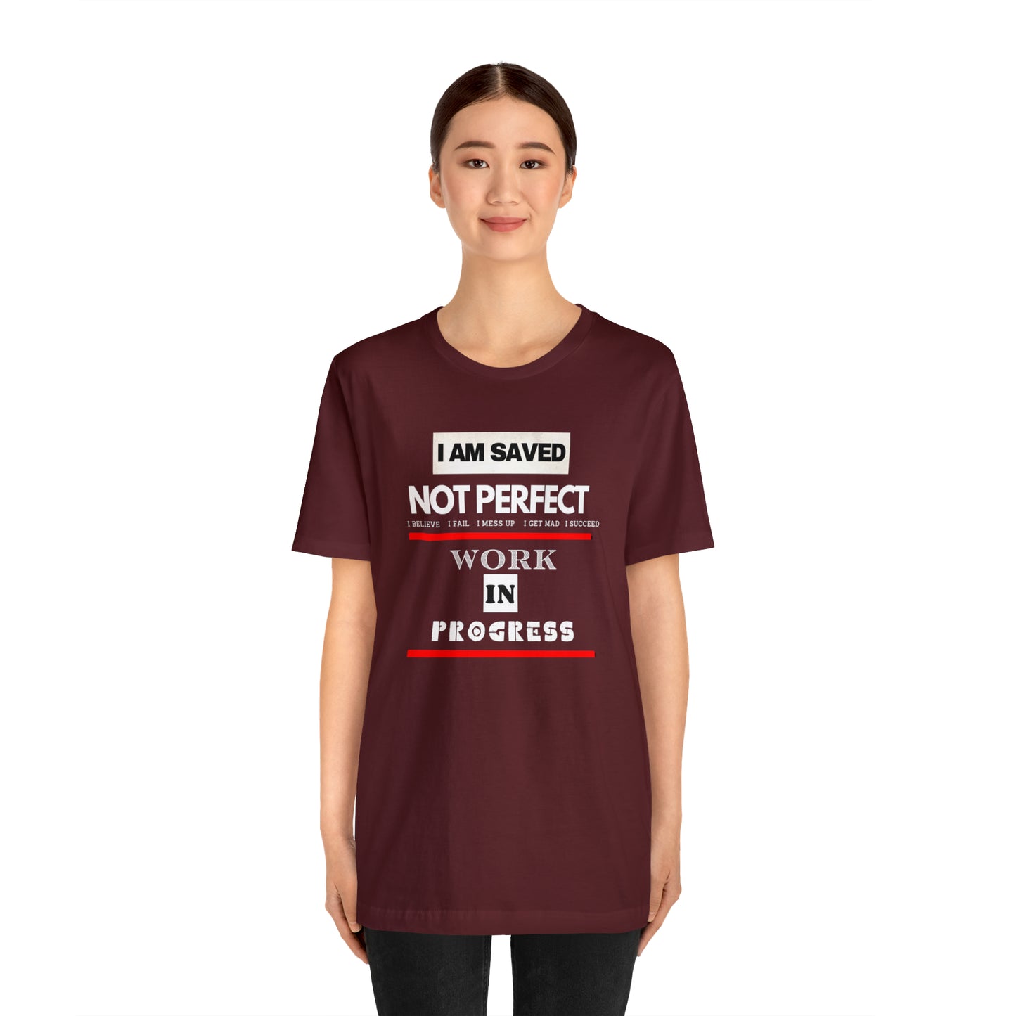 I am Saved not perfect One God The Brand T-Shirt