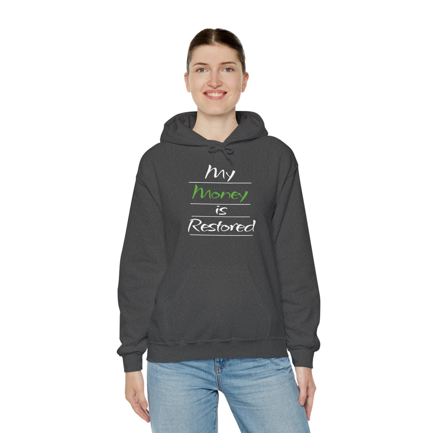 My Money is Restored Hoodie