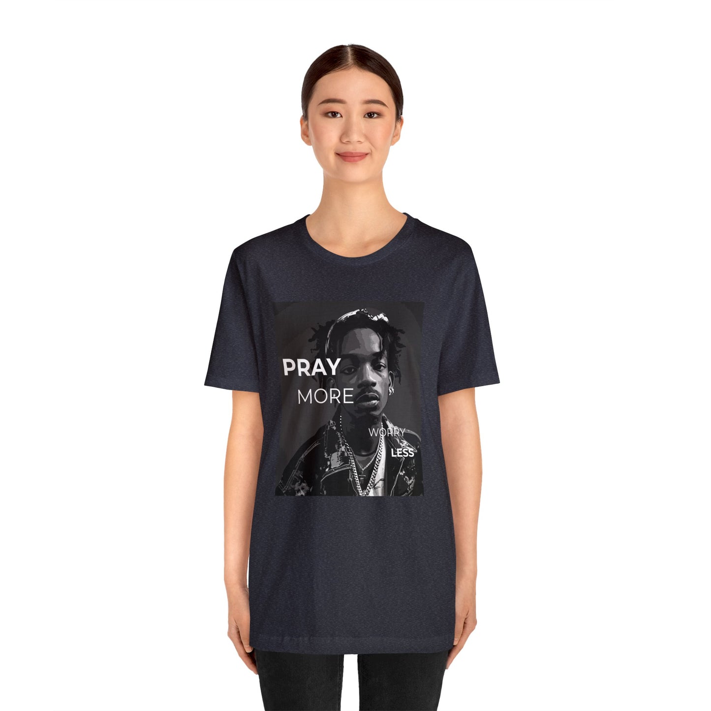 Pray More Worry Less One God The Brand T-Shirt