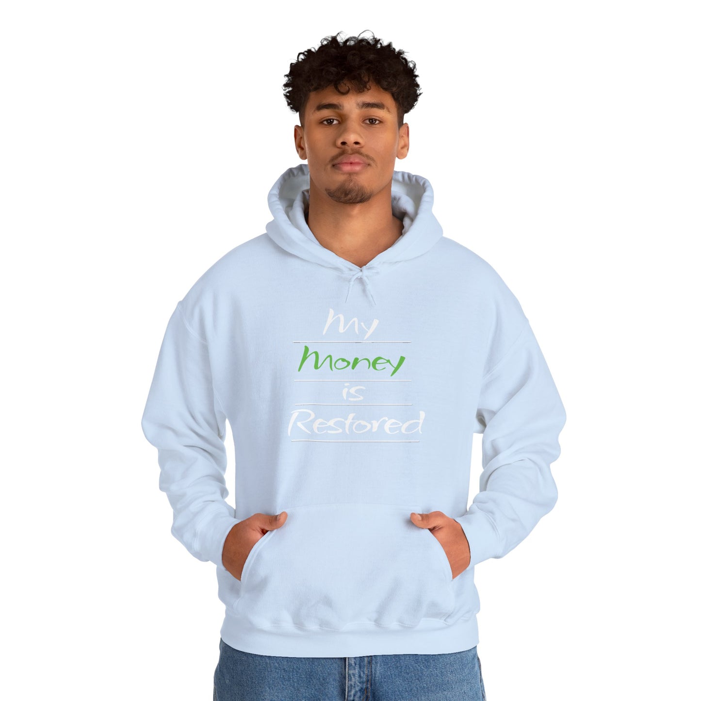 My Money is Restored Hoodie