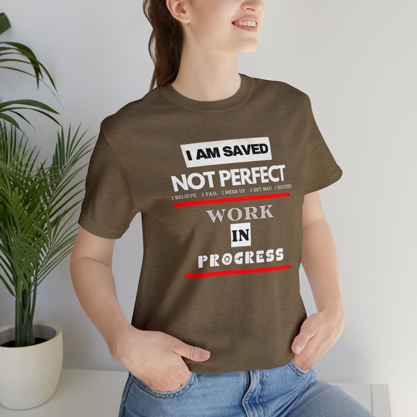 I am Saved not perfect One God The Brand T-Shirt