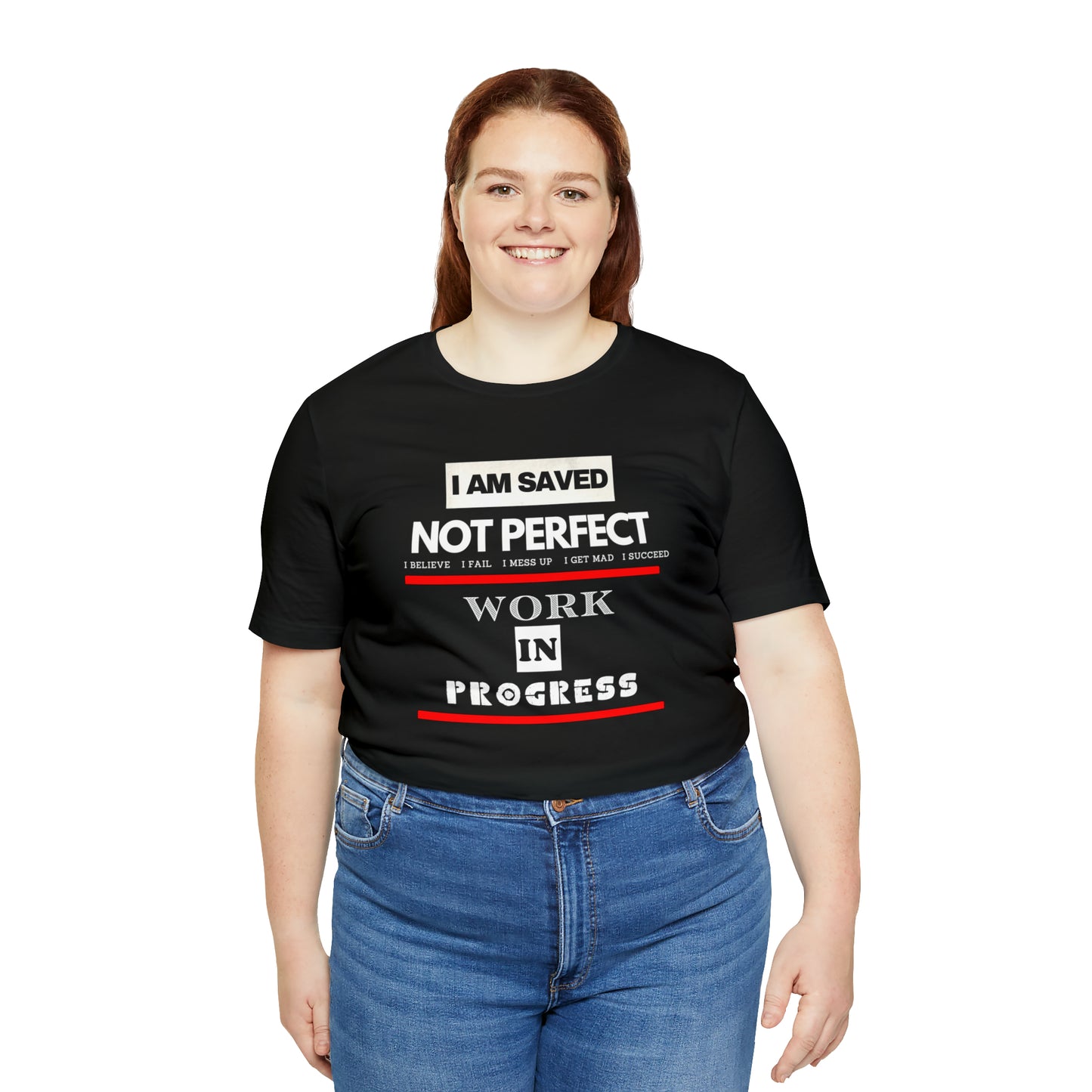 I am Saved not perfect One God The Brand T-Shirt