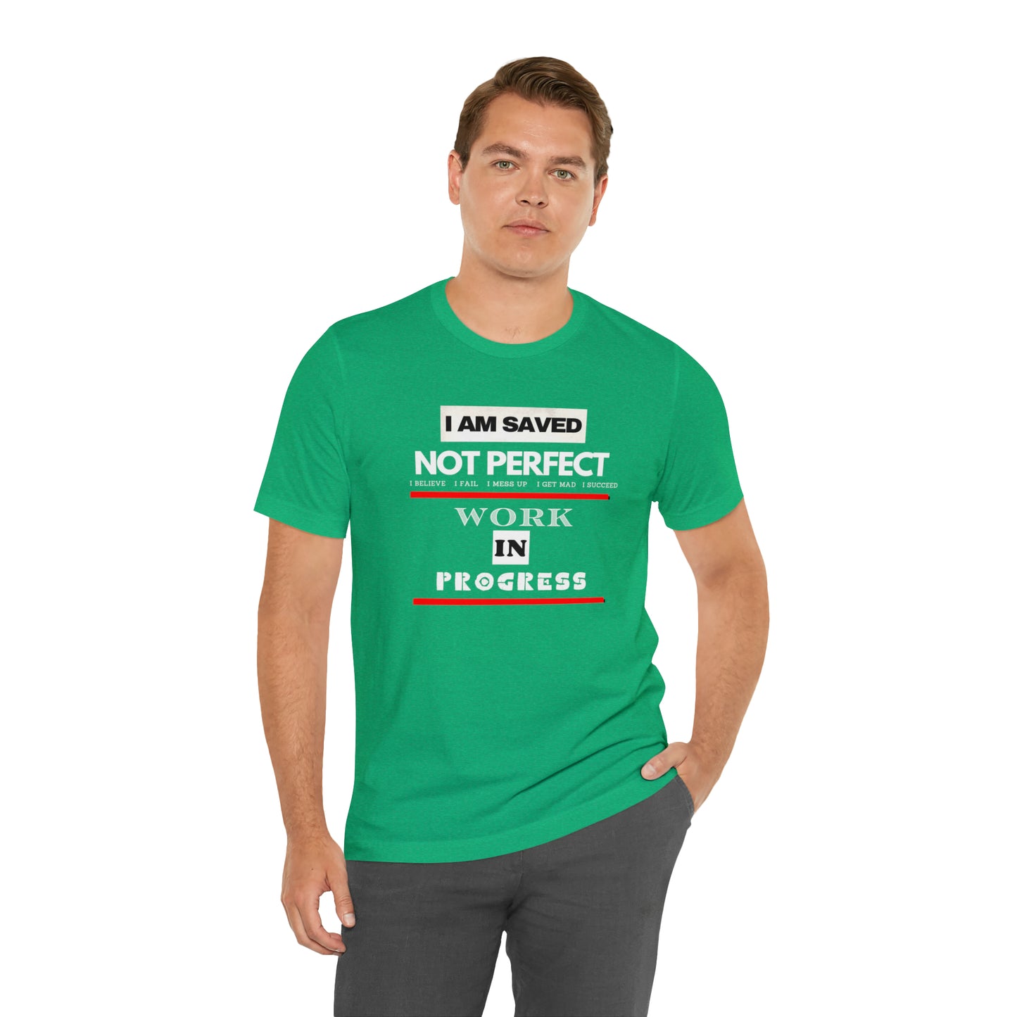 I am Saved not perfect One God The Brand T-Shirt