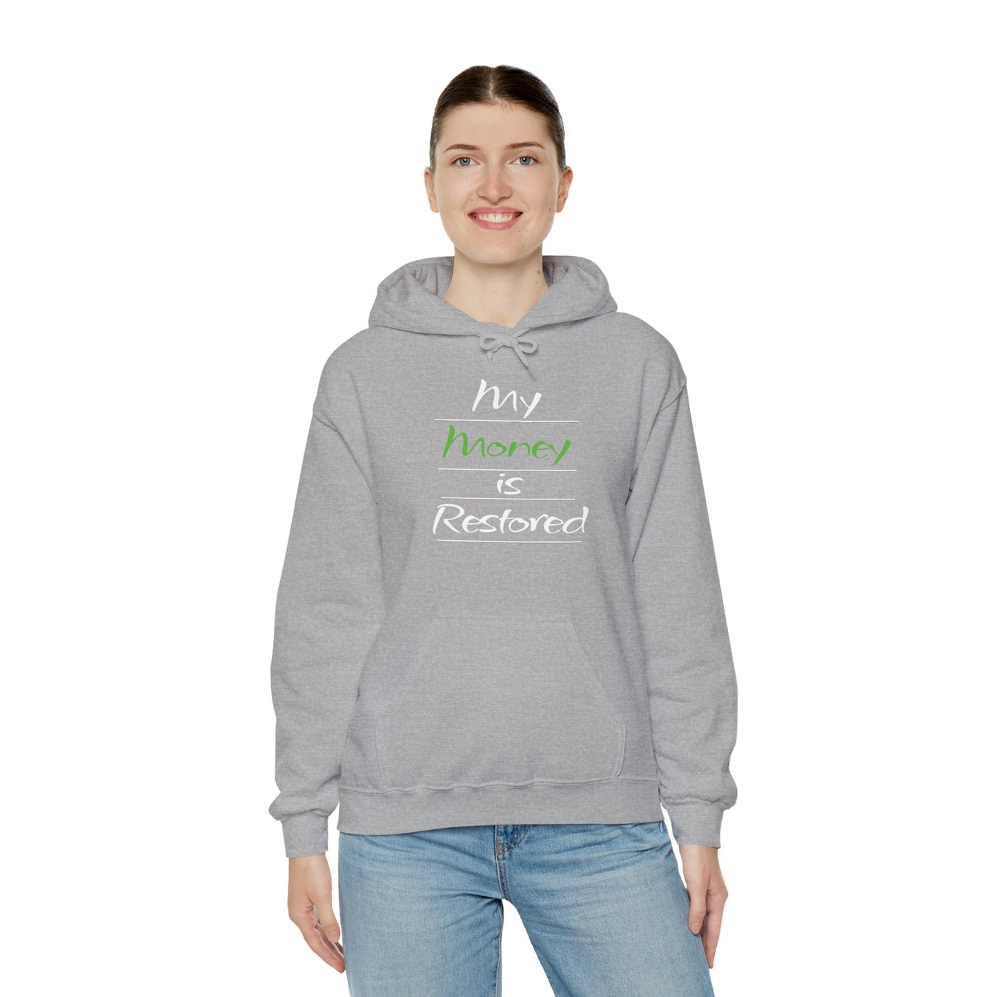 My Money is Restored Hoodie