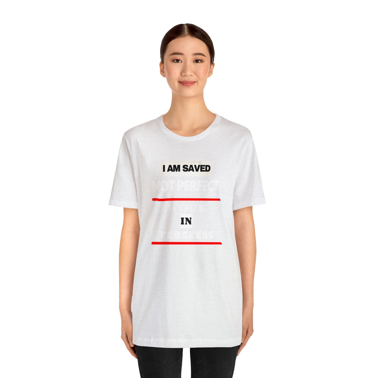 I am Saved not perfect One God The Brand T-Shirt