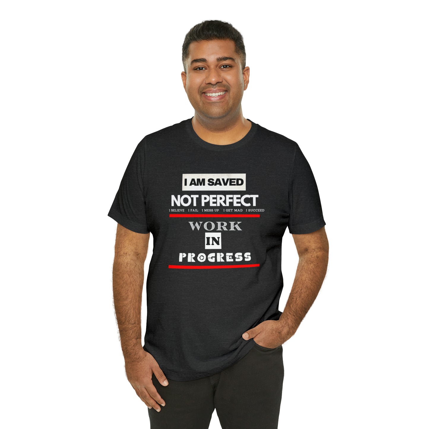 I am Saved not perfect One God The Brand T-Shirt