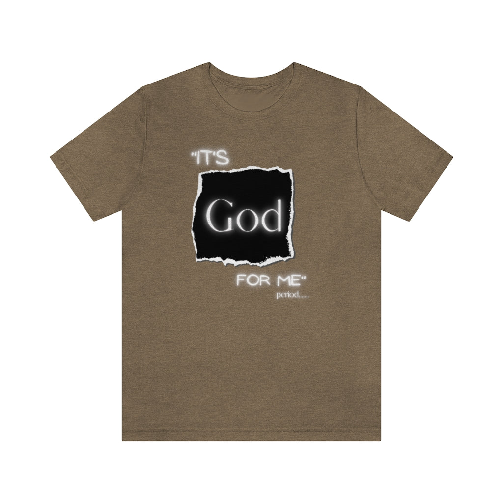 It’s God for me Period One God The Brand T-Shirt