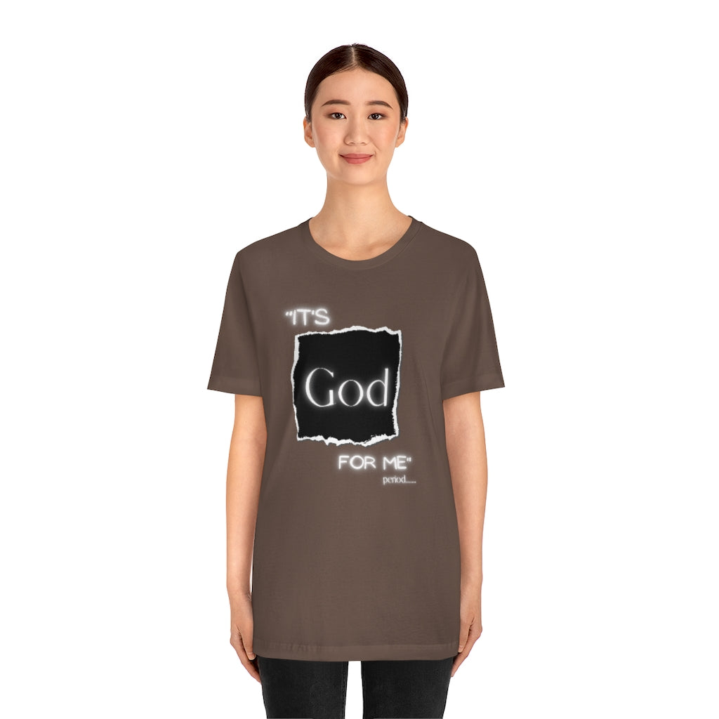 It’s God for me Period One God The Brand T-Shirt