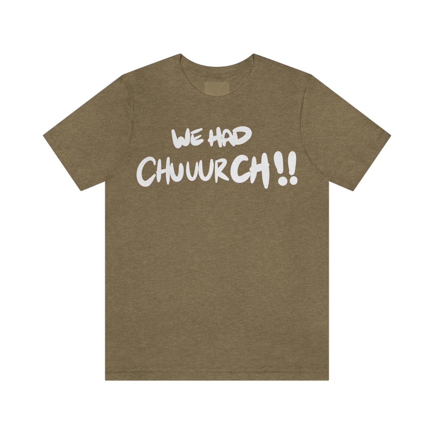 We had chuuurch!! One God The Brand T-Shirt