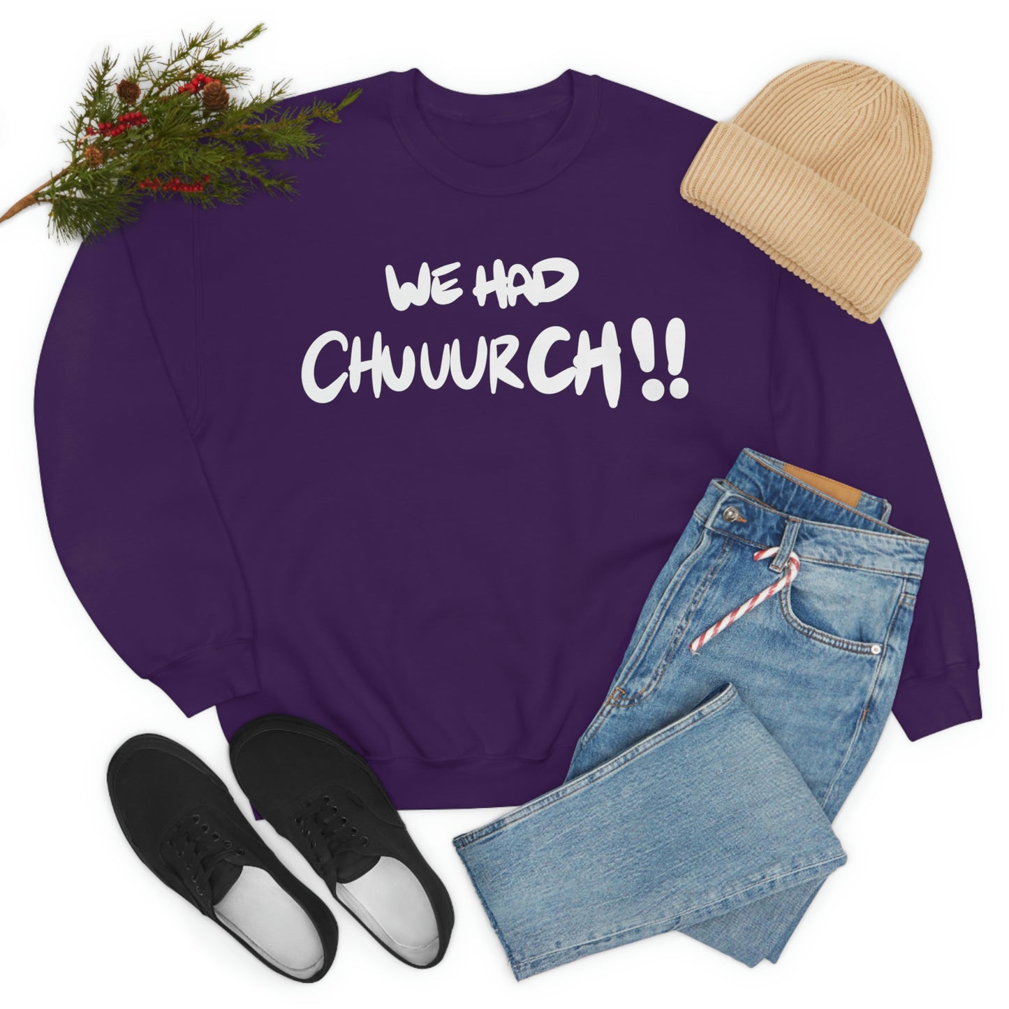 We had Chuuurch!! One God the Brand Sweatshirt