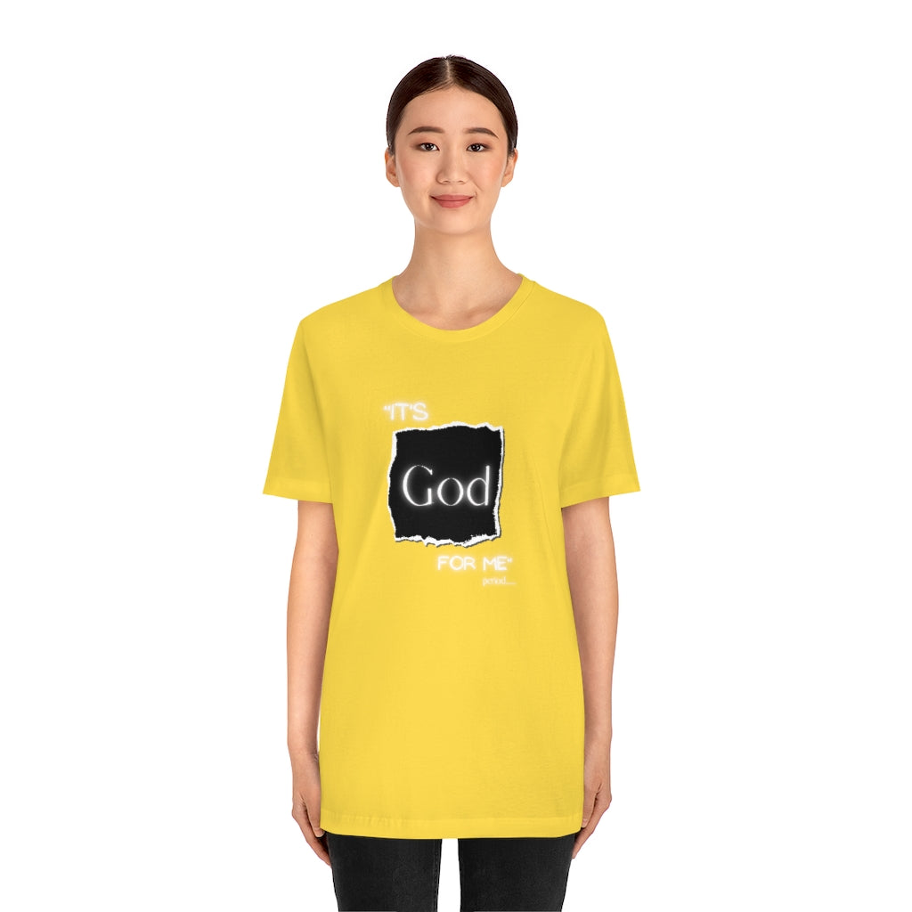 It’s God for me period One God The Brand T-Shirt