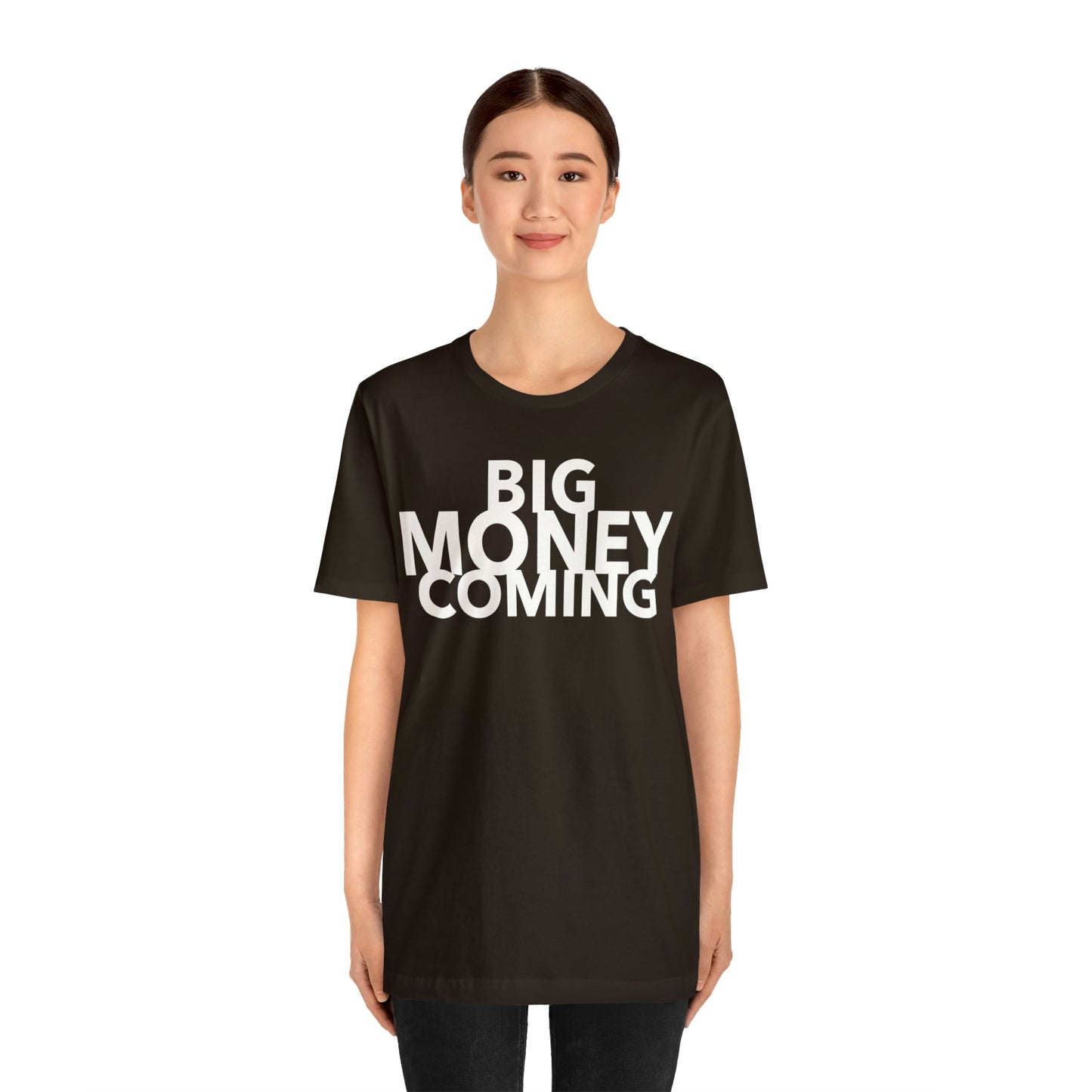 Big Money Coming One God The Brand T-Shirt