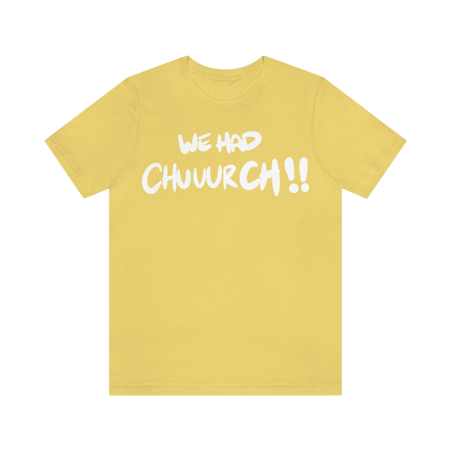 We had chuuurch!! One God The Brand T-Shirt