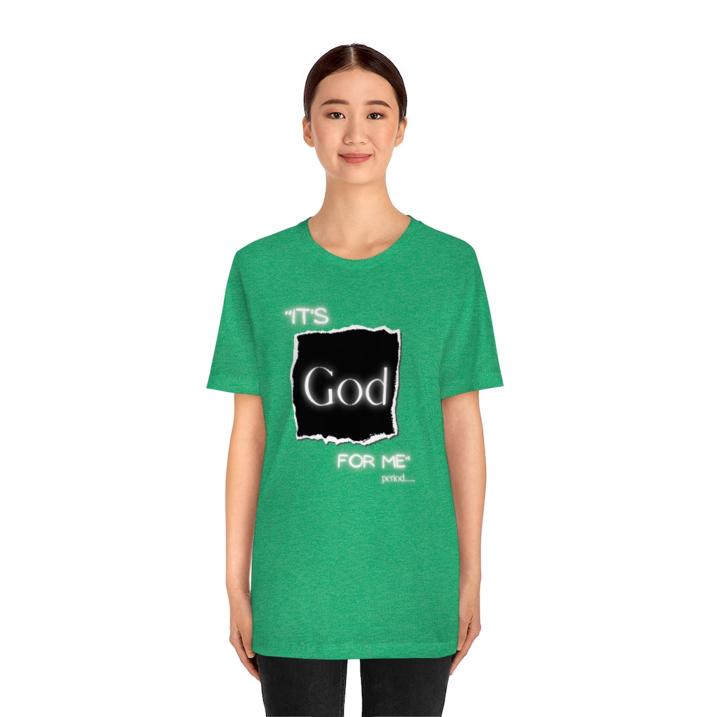 It’s God for me Period One God The Brand T-Shirt