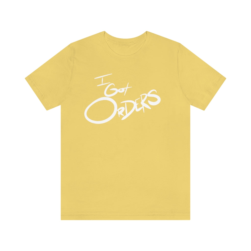 I got Orders One God The Brand T-Shirt