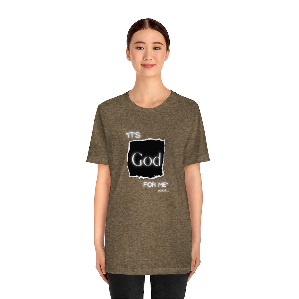 It’s God for me period One God The Brand T-Shirt