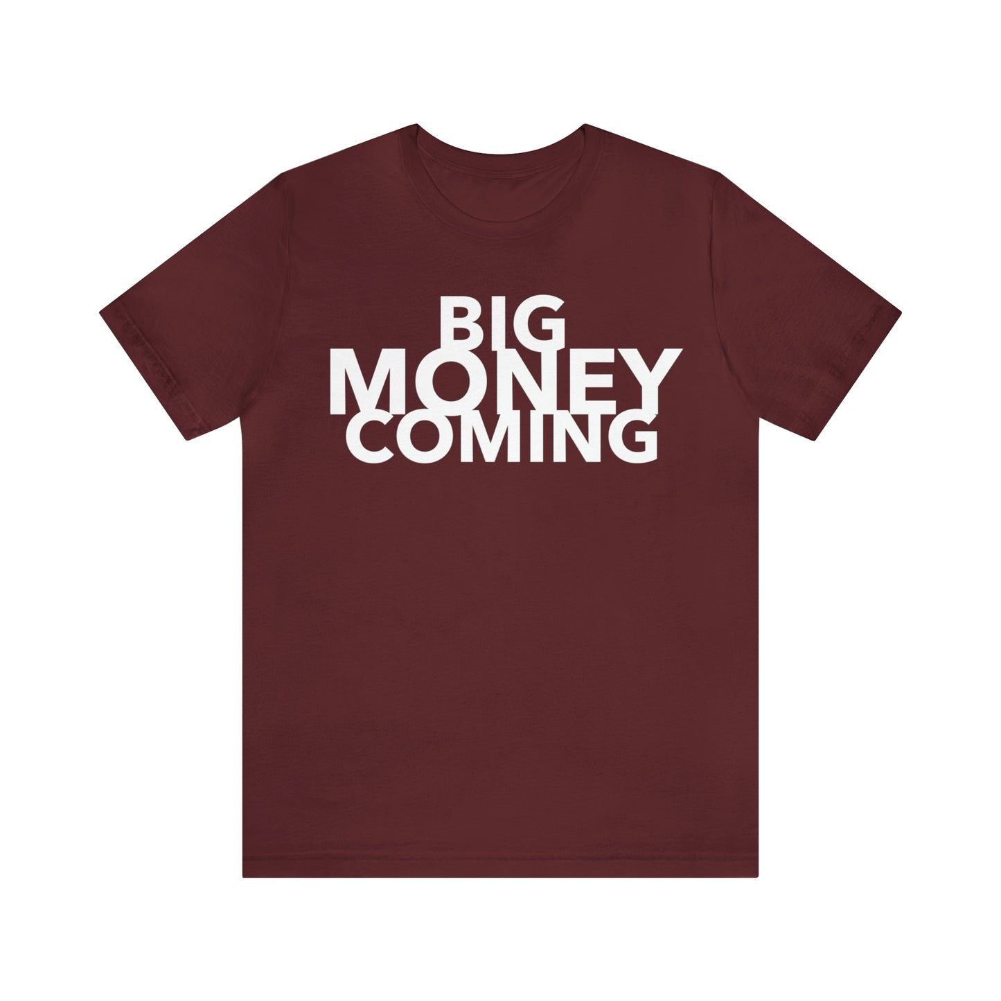 Big Money Coming One God The Brand T-Shirt