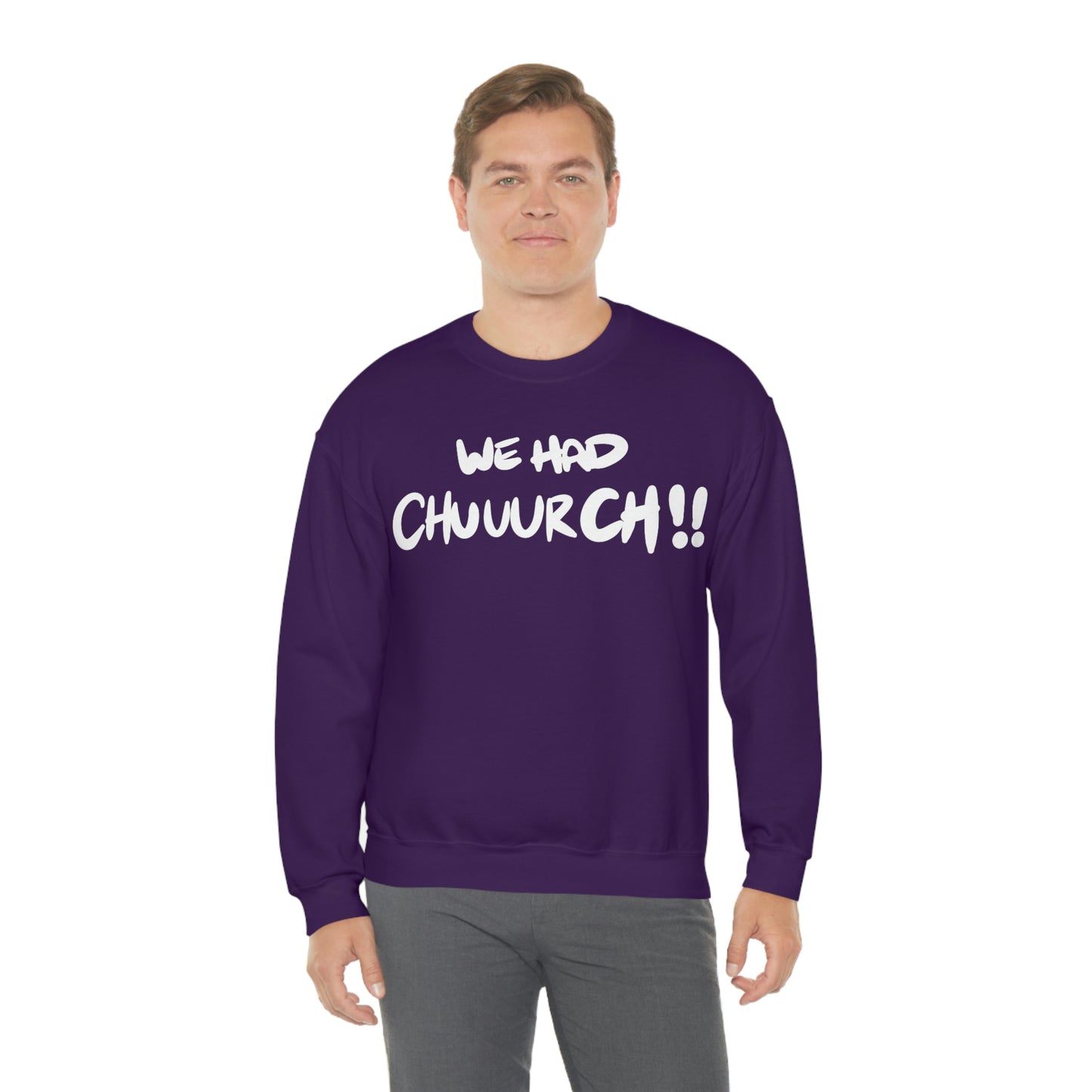 We had Chuuurch!! One God the Brand Sweatshirt