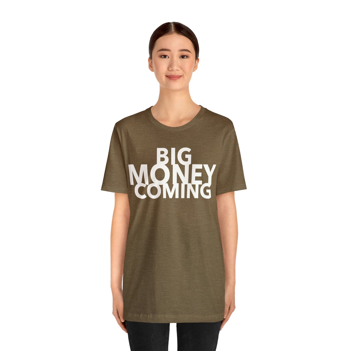 Big Money Coming One God The Brand T-Shirt