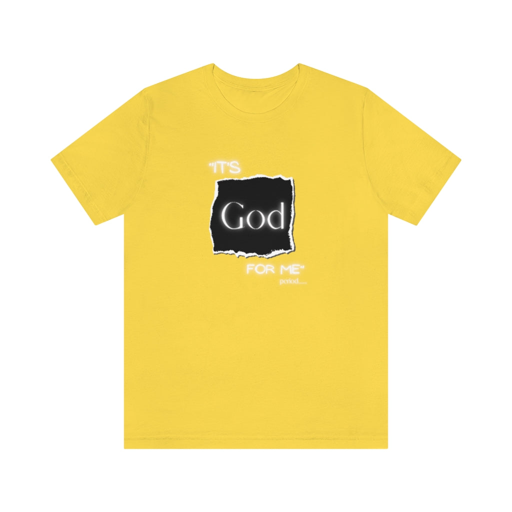 It’s God for me period One God The Brand T-Shirt