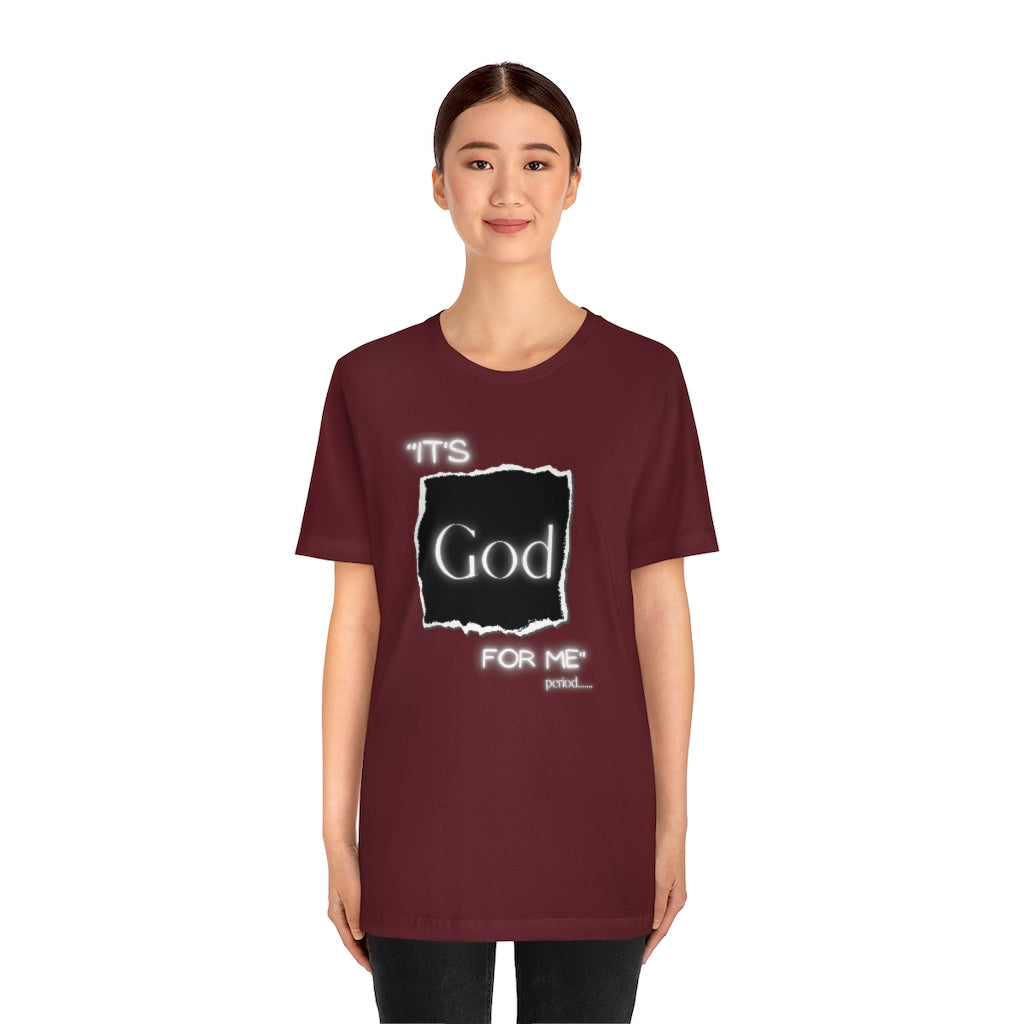 It’s God for me Period One God The Brand T-Shirt