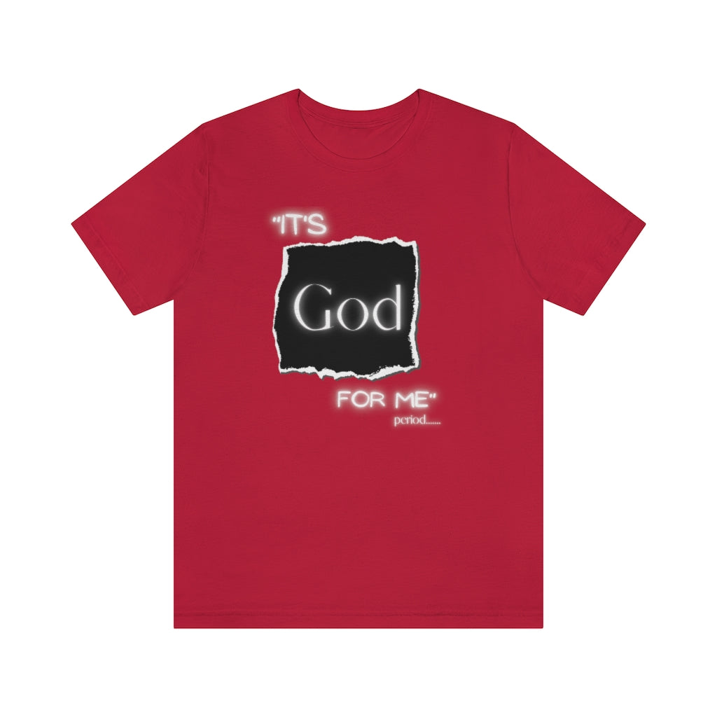 It’s God for me Period One God The Brand T-Shirt